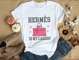 Hermès Is My Cardio Tee, Trendy Graphic Tee, Fitness Shirt, Gift for Fashion Lovers, Stylish Casual Wear