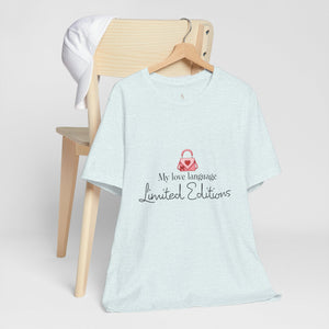 My Love Language Limited Editions T-Shirt by Steyn Atelier