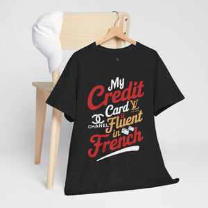 My Credit card is fluent in French Unisex T-Shirt by Steyn Atelier