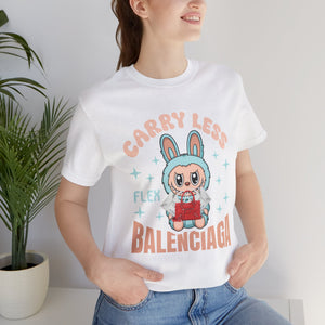 Carry Less Flex Balenciaga Unisex T-shirt by Steyn Atelier